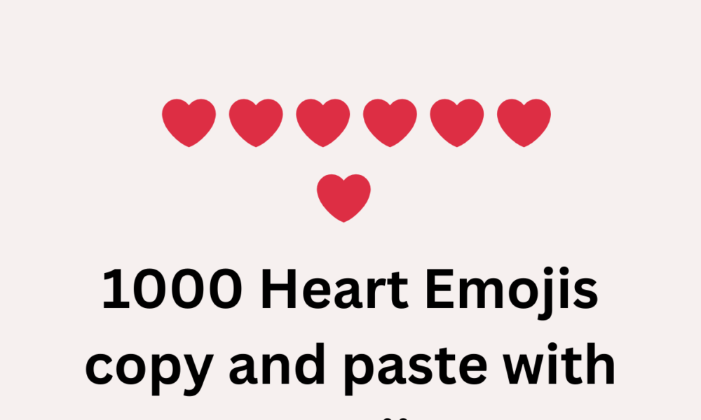 1000 Heart Emojis copy and paste with emojis