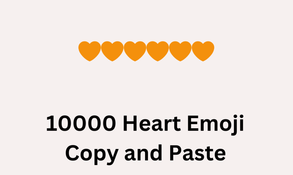 10000 Heart Emoji Copy and Paste