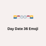 20 Best Day Date 36 Emoji