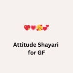 Attitude Shayari for GF