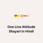 One Line Attitude Shayari in Hindi