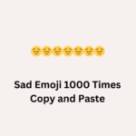 Sad Emoji 1000 Times Copy and Paste