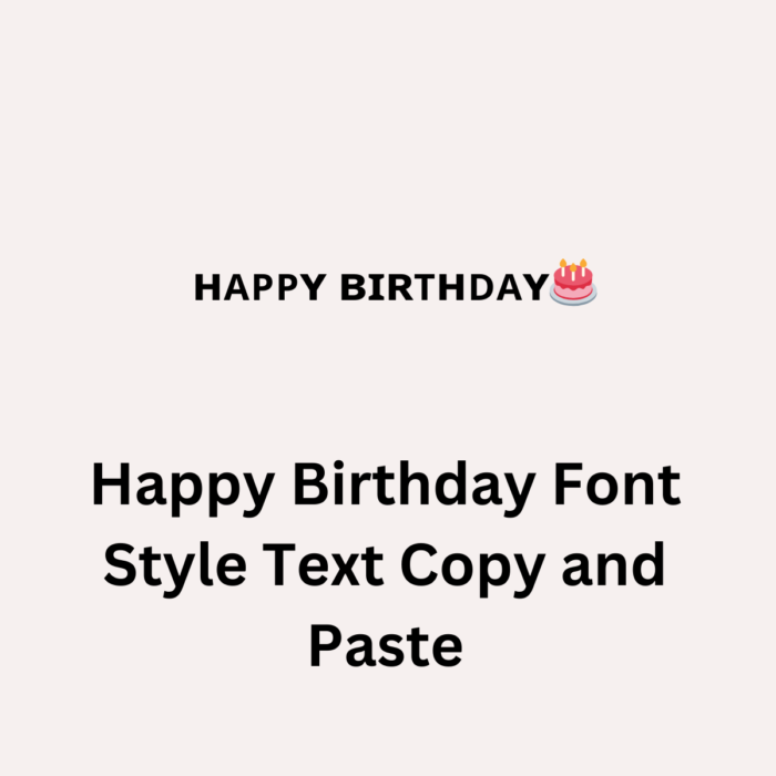 Happy Birthday Font Style Text Copy and Paste